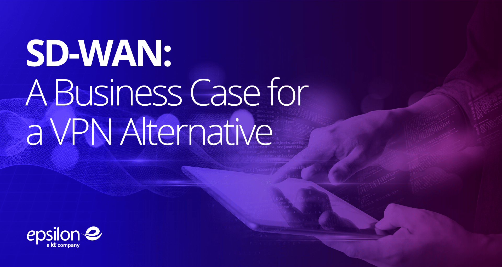 SDWAN A Business Case for a VPN Alternative