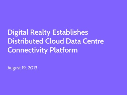 Digital Realty Establishes Distributed Cloud Data Centre Connectivity Platform