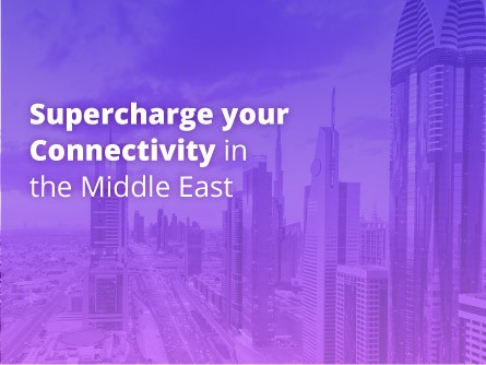 Supercharge your Connectivity in the Middle East