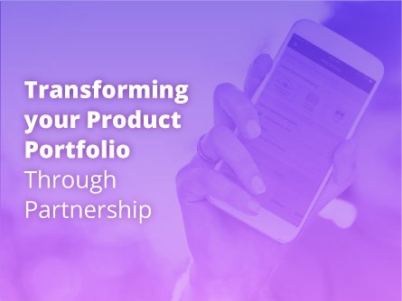 Transforming your Product Portfolio Through Partnership