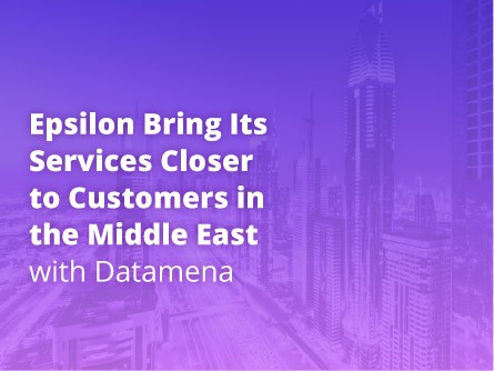 Epsilon Bring Its Services Closer to Customers in the Middle East with Datamena