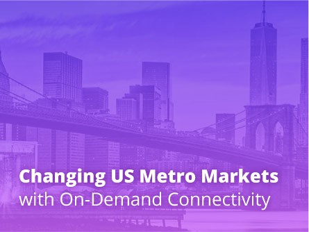 Changing US Metro Markets with On-Demand Connectivity