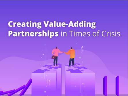 Creating Value-Adding Partnerships in Times of Crisis