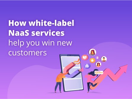 How white-label NaaS services help you win new customers