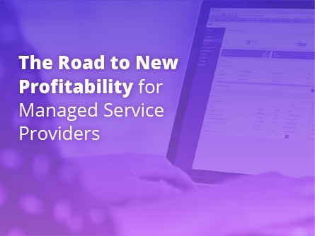 The Road to New Profitability for Managed Service Providers