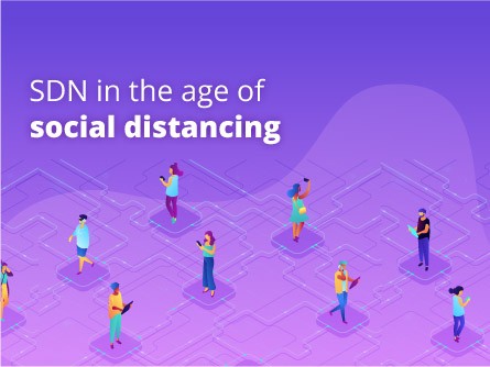SDN in the age of social distancing