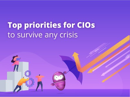 Top priorities for CIOs to survive any crisis