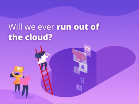 Will we ever run out of the cloud?