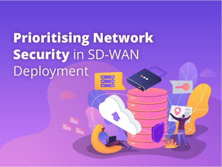 Prioritising Network Security in SD-WAN Deployment