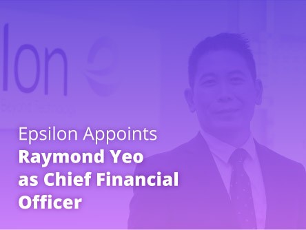 Epsilon Appoints Raymond Yeo as Chief Financial Officer