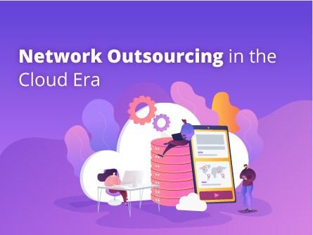 Network Outsourcing in the Cloud Era