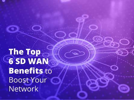 Top 6 sdwan benefits to boost your network