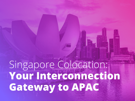 Singapore Colocation: Your Interconnection Gateway to APAC